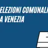 Tutti i candidati sindaci e candidati consiglieri alle elezioni comunali di Venezia